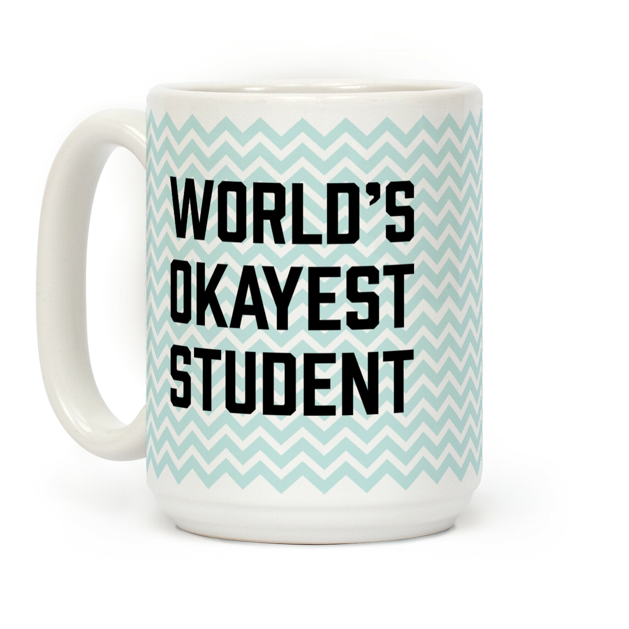 World's Okayest Student Coffee Mug